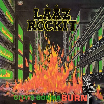 Lääz Rockit - City's Gonna Burn (Edice 2009)