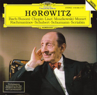 Vladimir Horowitz - Bach/Busoni / Chopin / Liszt / Moszkowski / Mozart / Rachmaninov / Schubert / Scriabin (1985)