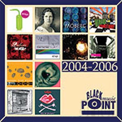 Various Artists - Black Point Sampler 2004-2006: Tleskač,Moberg,Nikl,První Hoře,My,Krobová,Gothart 