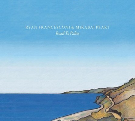 Ryan Francesconi And Mirabai Peart - Road To Palios (2012) - Vinyl 