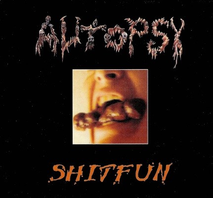 Autopsy - Shitfun (Edice 2003) 