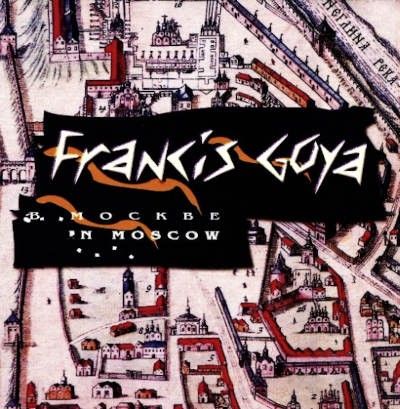 Francis Goya - In Moscow (Edice 1999)