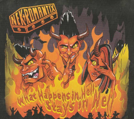 Nekromantix - What Happens In Hell, Stays In Hell! (2011)