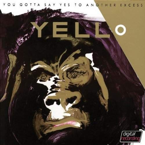 Yello - You Gotta Say Yes To Another Excess (Edice 2005)