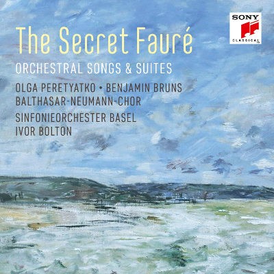 Gabriel Fauré / Ivor Bolton - Secret Fauré: Orchestral Songs & Suites (2018) 