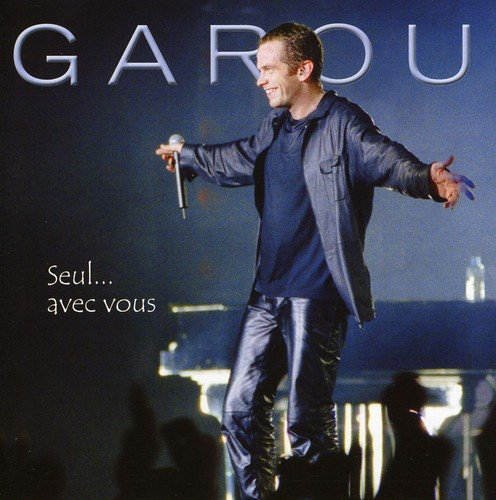 Garou - Seul...Avec Vous (2001) 