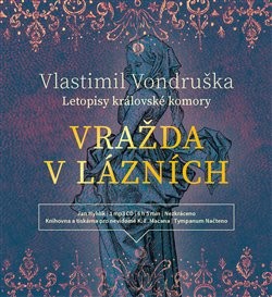 Vlastimil Vondruška - Vražda v lázních:Letopisy královské komory IV. 