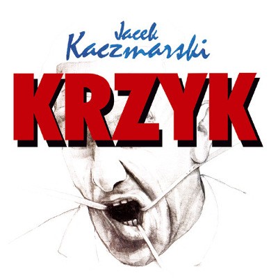 Jacek Kaczmarski - Krzyk (Edice 2015) - Vinyl 