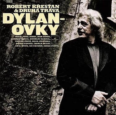 Robert Křesťan & Druhá tráva - Dylanovky 
