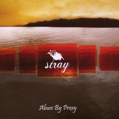 Stray - Abuse By Proxy (2008)