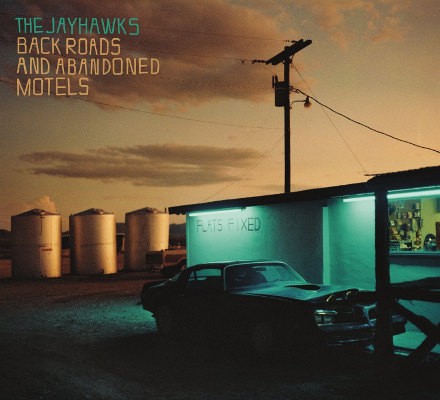 Jayhawks - Back Roads And Abandoned Motels (2018) 