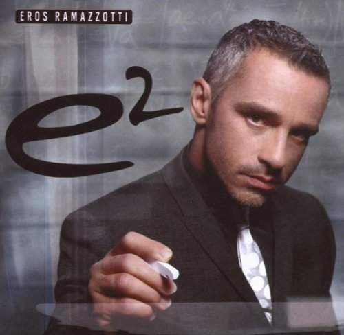 Eros Ramazzotti - E2 (Special Edition) 