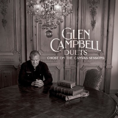 Glen Campbell - Glen Campbell Duets: Ghost On The Canvas Sessions (Edice 2024)