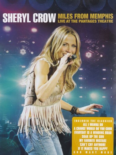 Sheryl Crow - Miles From Memphis (Live At The Pantages Theatre) /DVD