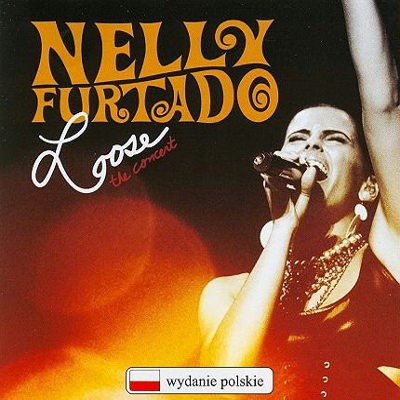 Nelly Furtado - Loose - The Concert (Regional Version, 2007) 