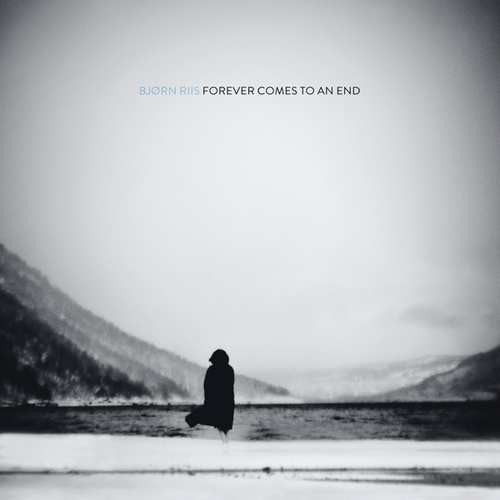 Bjørn Riis - Forever Comes To An End (2017) 