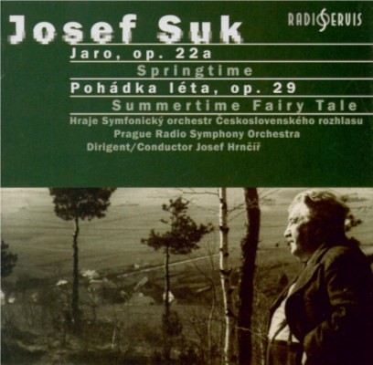 Josef Suk / SOČR (Symfonický orchestr Československého rozhlasu), Josef Hrnčíř - Jaro, op. 22a / Pohádka léta, op. 29 (2003)