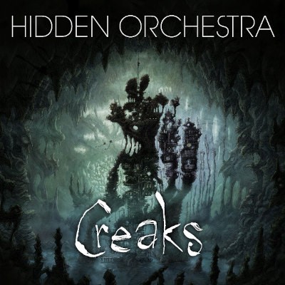 Hidden Orchestra - Creaks Soundtrack (2020)
