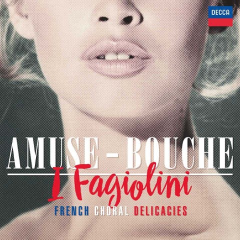I Fagiolini - Amuse-Bouche (2016) /FRANCOUSZKY CHORAL