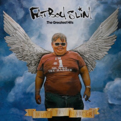 Fatboy Slim - Why Try Harder - The Greatest Hit's (Reedice 2016) 