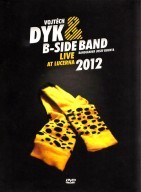 Vojtěch Dyk & B-Side Band - Live at Lucerna 2012 