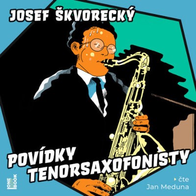 Josef Škvorecký - Povídky tenorsaxofonisty (2026) /CD-MP3 Audiokniha