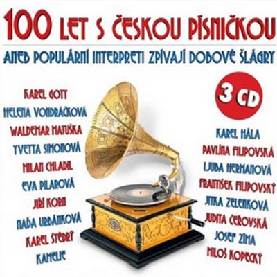 Various Artists - 100 let s českou písničkou aneb Populární interpreti zpívají dobové šlágry /2018 