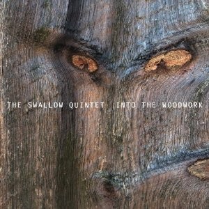 Steve Swallow Quintet - Into the Woodwork (2013) 