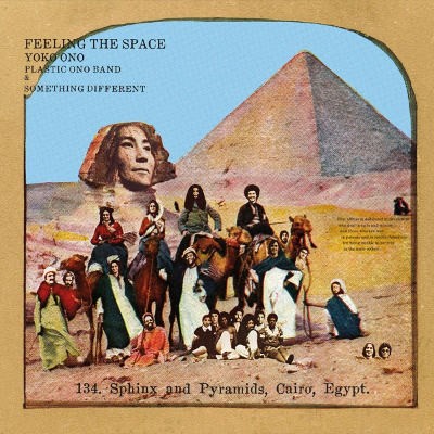 Yoko Ono With Plastic Ono Band & Something Different - Feeling The Space (Edice 2017) 