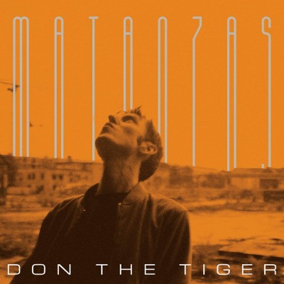 Don The Tiger - Matanzas (2018)