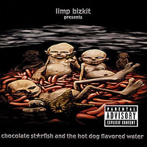 Limp Bizkit - Chocolate Starfish & Hot Dog Flavored Water 