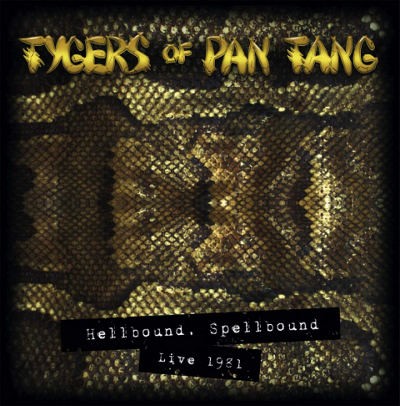 Tygers Of Pan Tang - Hellbound Spellbound Live 1981 (Edice 2019)