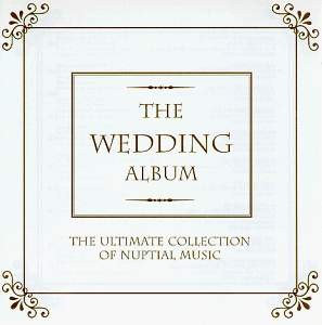 Various Artists - Wedding Album - Ultimate Collection of Nuptial Music 
