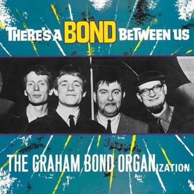 Graham Bond Organization - There's A Bond Between Us (Edice 2018) - 180 gr. Vinyl 