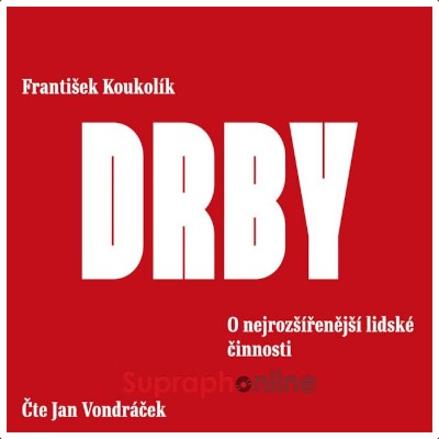 František Koukolík - Drby. O nejrozšířenější lidské činnosti (CD-MP3, 2022)