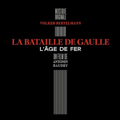 Soundtrack / Volker Bertelmann - La Bataille De Gaulle - L'Age De Fer (2026)