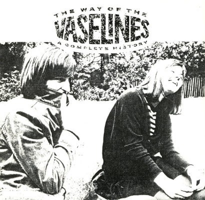 Vaselines - Way Of The Vaselines - A Complete History (1992)