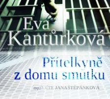 Eva Kantůrková - Přítelkyně z domu smutku (MP3) 