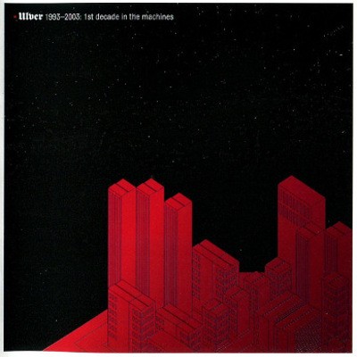 Ulver - 1993-2003: 1st Decade In The Machines (2003) 