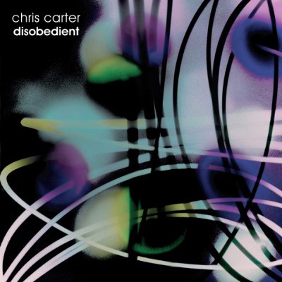 Chris Carter - Disobedient (Edice 2019) – Vinyl