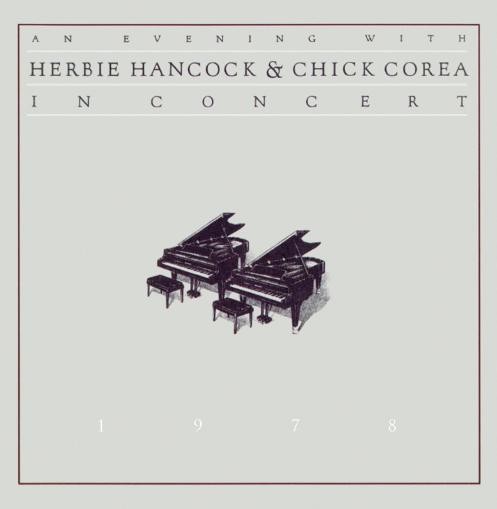 Herbie Hancock & Chick Corea - An Evening With Herbie Hancock & Chick Corea In Concert 