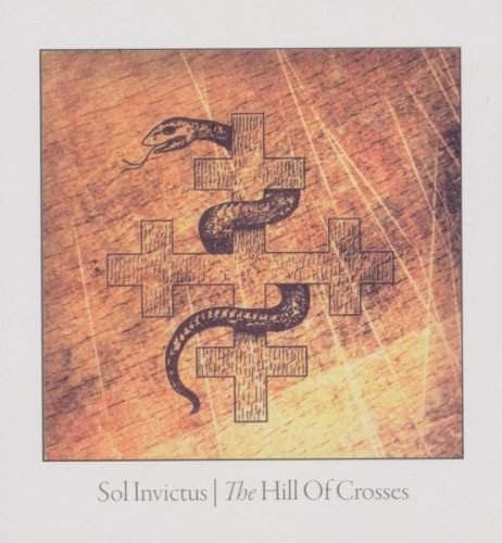 Sol Invictus - Hill Of Crosses (Limited Edition 2011)