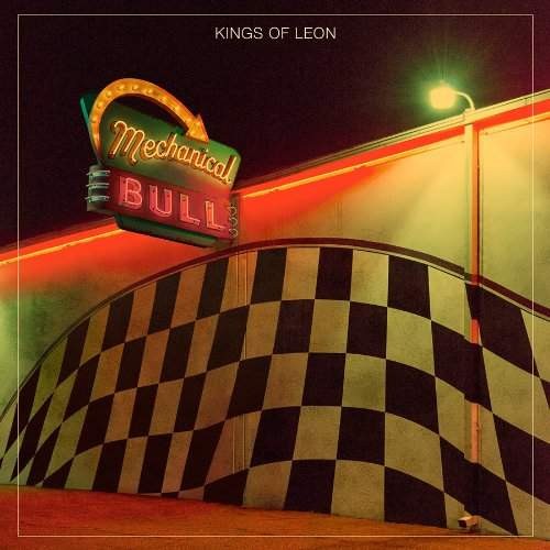 Kings of Leon - Mechanical Bull 