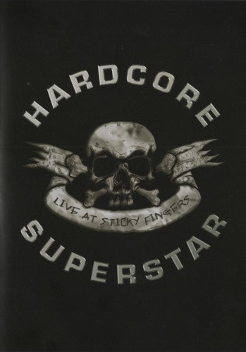 Hardcore Superstar - Live At Sticky Fingers (2006) /DVD