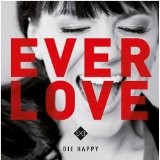 Die Happy - Everlove  (2014) 