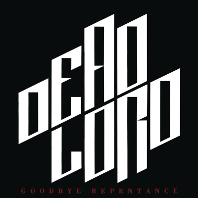 Dead Lord - Goodbye Repentance (10th Anniversary Edition 2023)