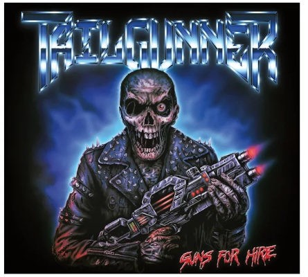 Tailgunner - Guns For Hire (2023) /Digipack