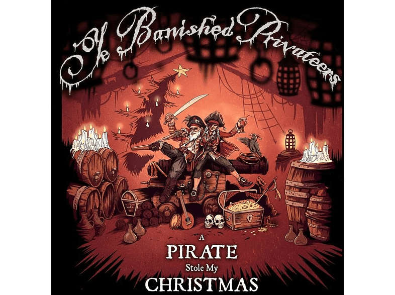 Ye Banished Privateers - A Pirate Stole My Christmas (2021) - Digipack