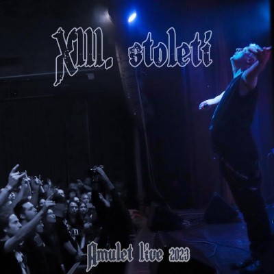 XIII. Století - Amulet Live 2023 (2023)