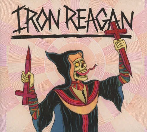 Iron Reagan - Crossover Ministry (2017) 